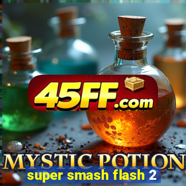super smash flash 2